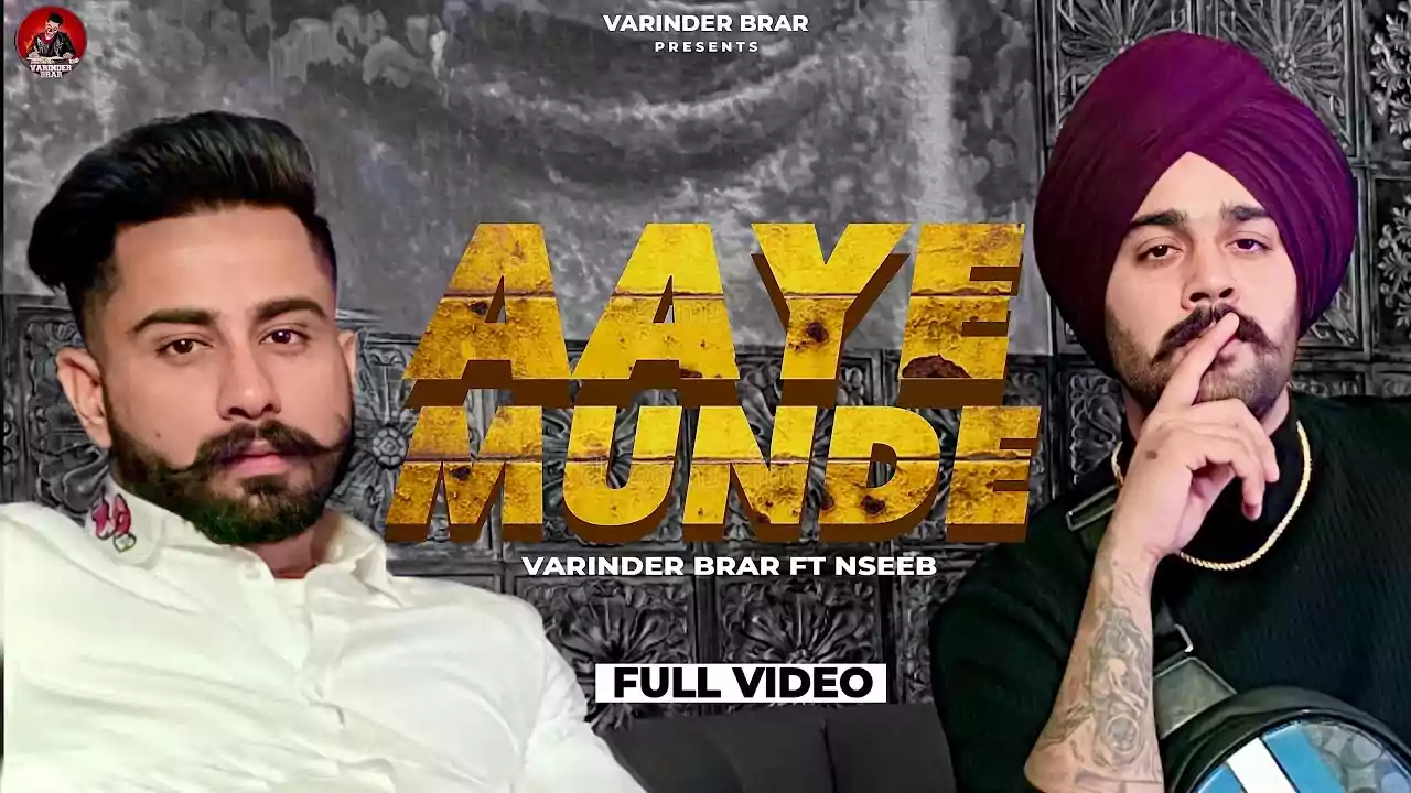 Aaye Munde-Varinder Brar Latest Song Lyrics 2021