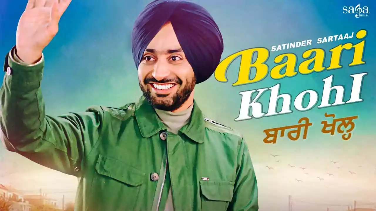 Baari Khohl Satinder Sartaaj New Punjabi Song Lyrics