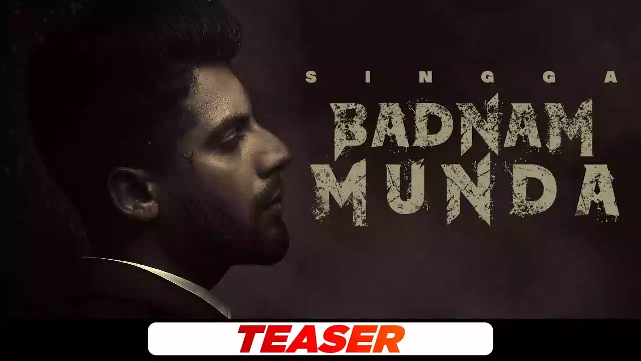 Badnam Munda Singga Latest Punjabi song Lyrics