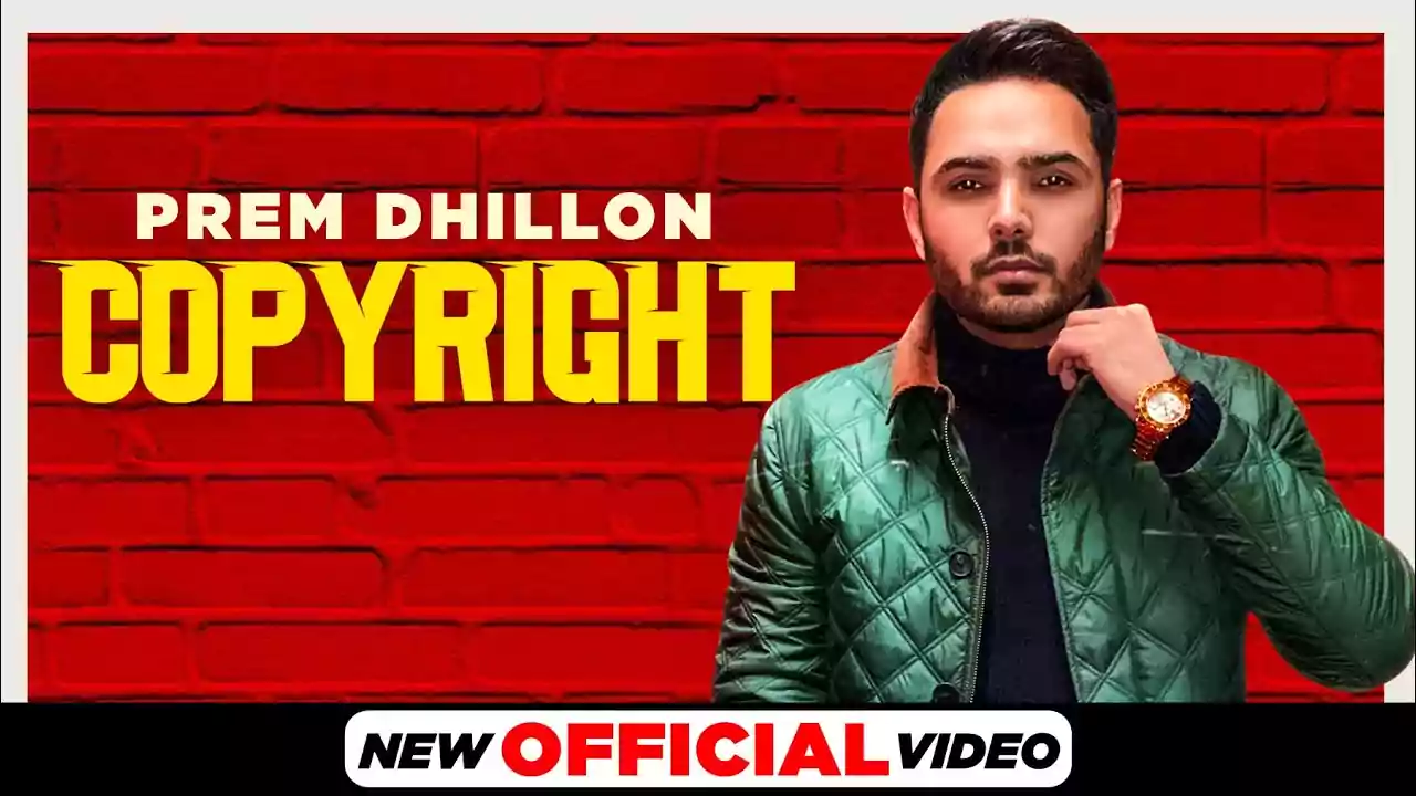 PREM DHILLON Copyright Latest Punjabi Song Lyrics 2021