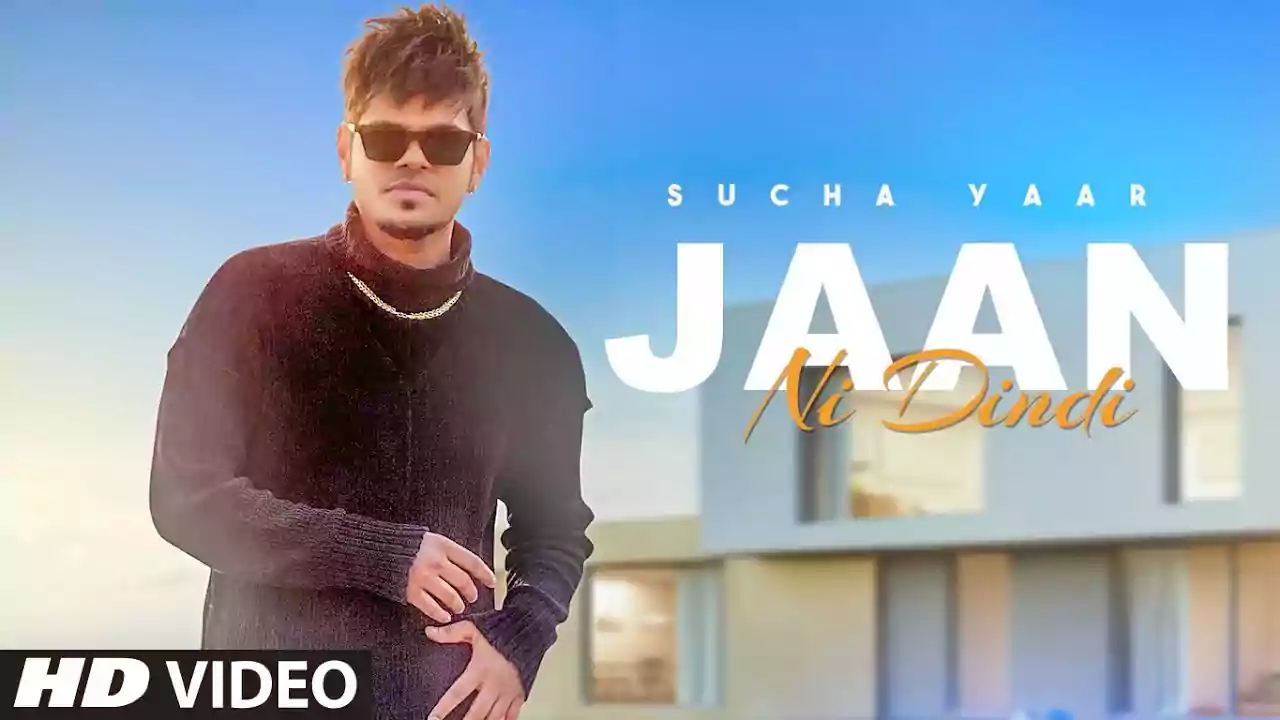 Jaan Ni Dindi Sucha Yaar Latest Punjabi Song lyrics