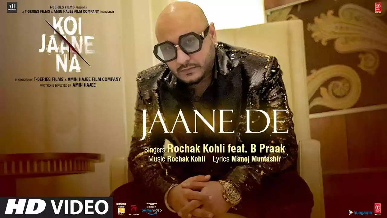 Jaane De B Praak Latest Hindi Song Lyrics