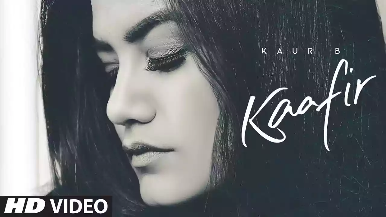 Kaafir Lyrics - Kaur B Latest Punjabi Song 2021