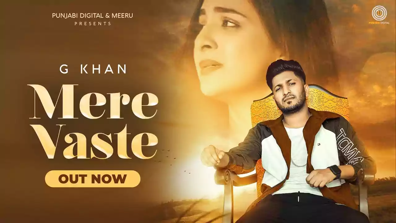 MERE VASTE G Khan Latest Punjabi Song Lyrics