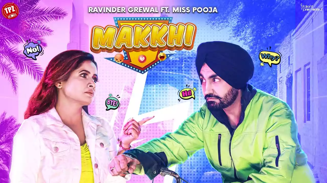 Makkhi Song Lyrics Ravinder Grewal New Punjabi