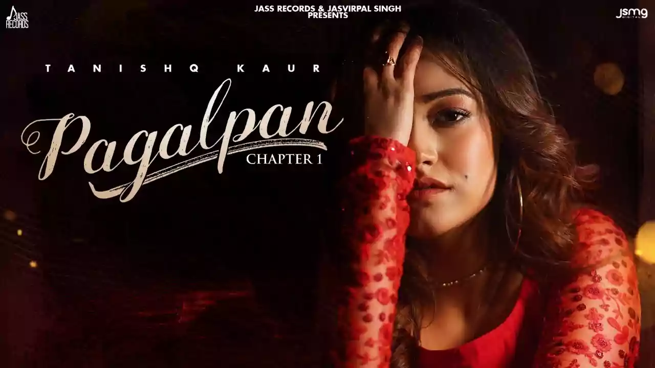 Pagalpan Tanishq Kaur New Punjabi Song Lyrics