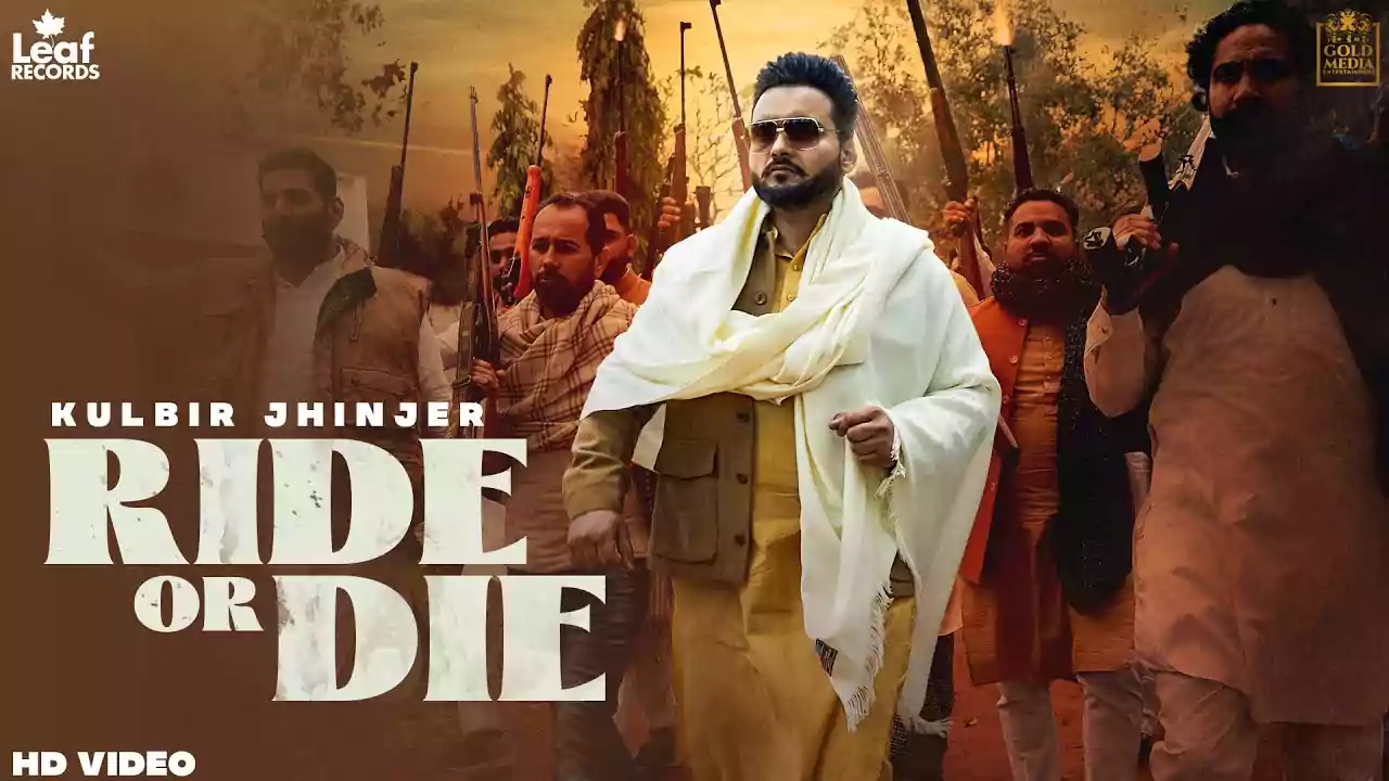 Ride Or Die Kulbir Jhinjer Latest Punjabi Song Lyrics