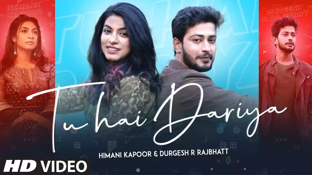 Tu Hai Dariya Himani Kapoor Latest Hindi Song Lyrics