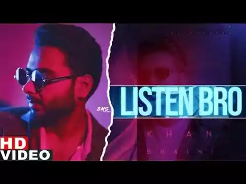 LISTEN BRO Khan Bhaini Latest Punjabi Song Lyrics 2021