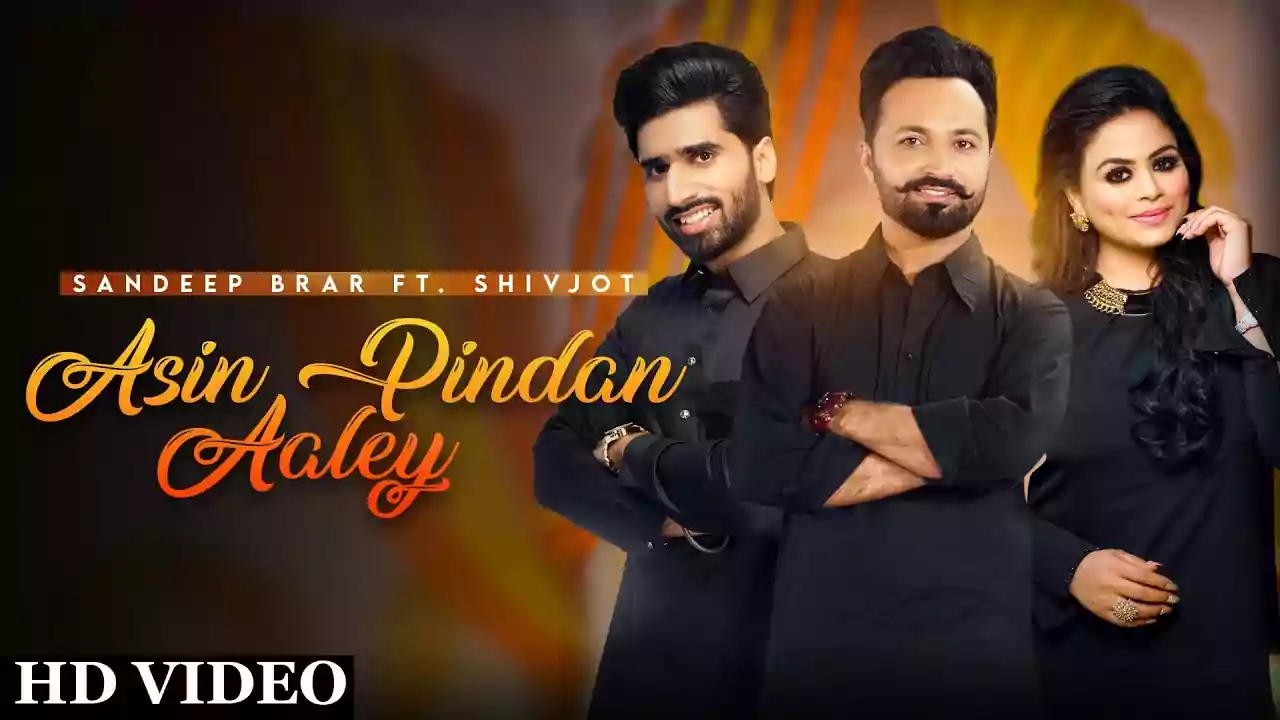 Asin Pindan Aaley Sandeep Brar New Punjabi Song Lyrics