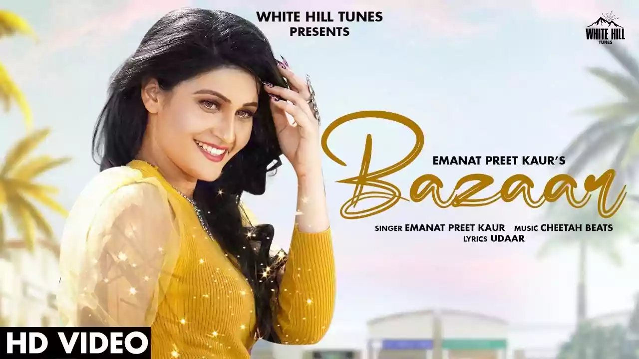 Bazaar Emanat Preet Kaur Latest Punjabi Song Lyrics