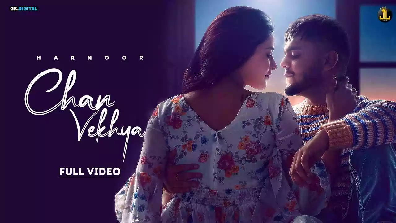 Chan Vekhya Lyrics Harnoor Punjabi