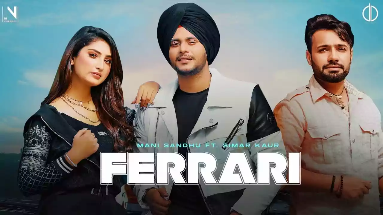 Ferrari Mani Sandhu New Punjabi Song Lyrics