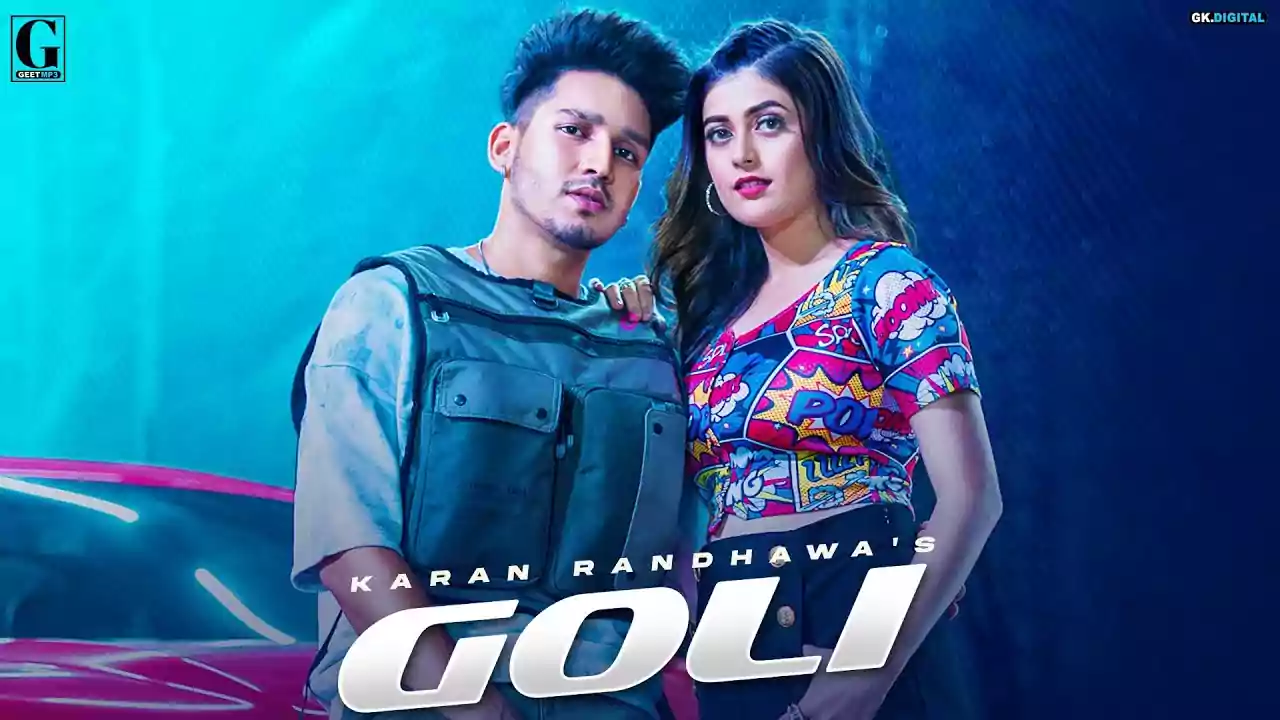 Goli Karan Randhawa Latest Punjabi Song Lyrics Geet