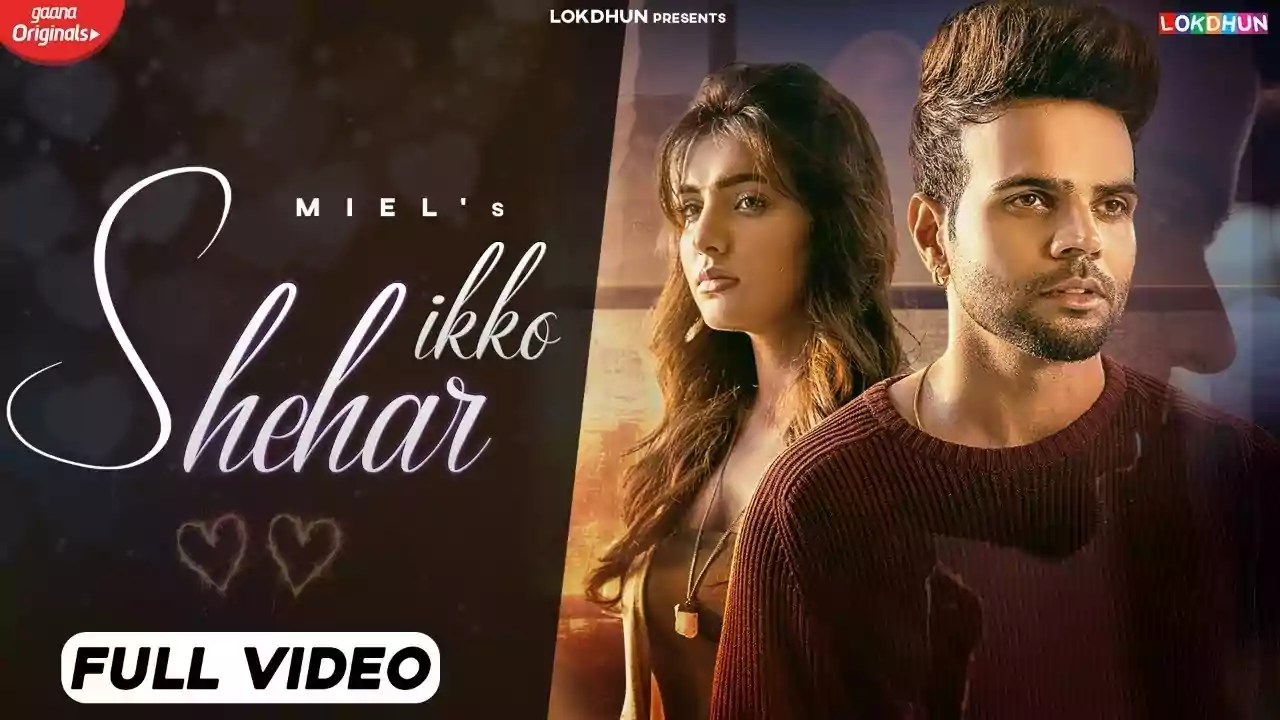 Ikko Shehar Miel ft. Ginni Kapoor Latest Punjabi Song Lyrics