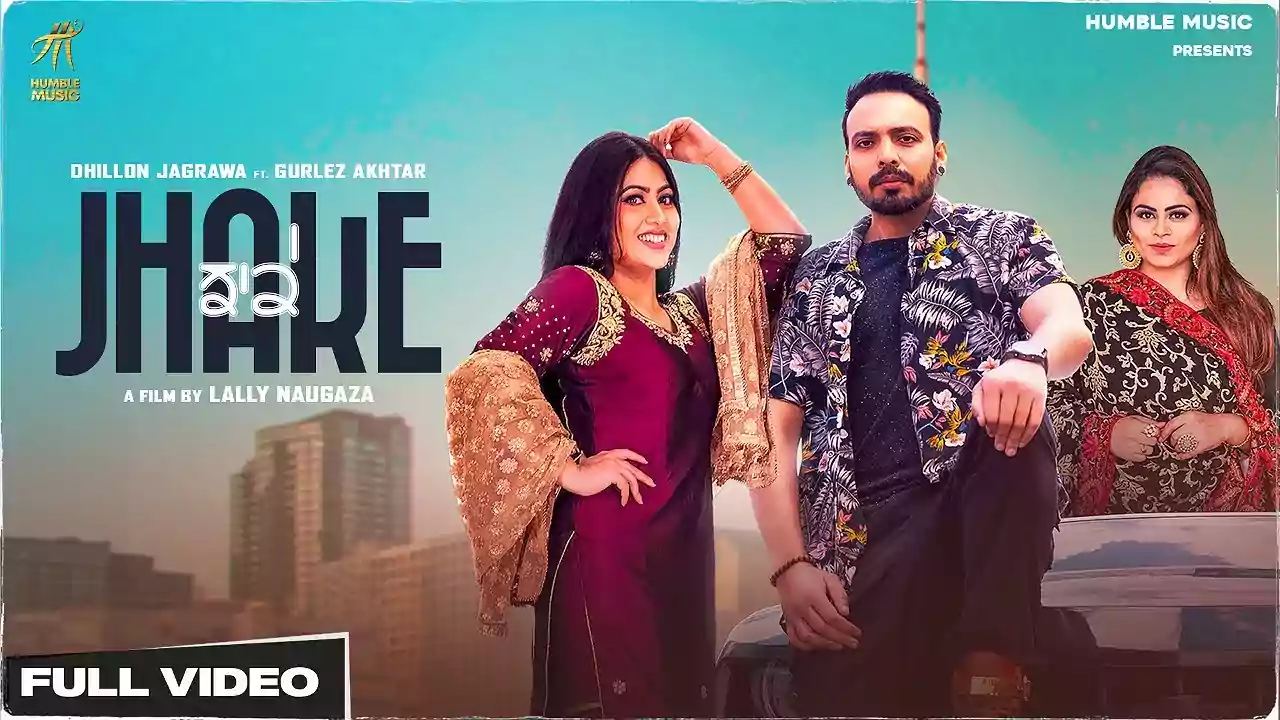 Jhake Dhillon Jagrawa New Punjabi Song Lyrics