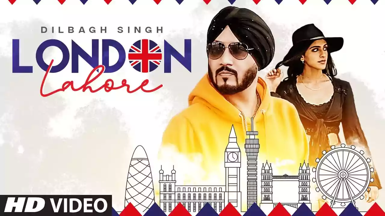 London Lahore Dilbagh Singh Latest Punjabi Song Lyrics