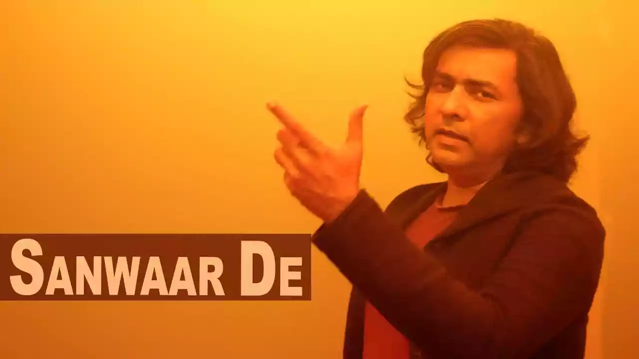 Sanwaar De Sajjad Ali Latest Hindi Song Lyrics
