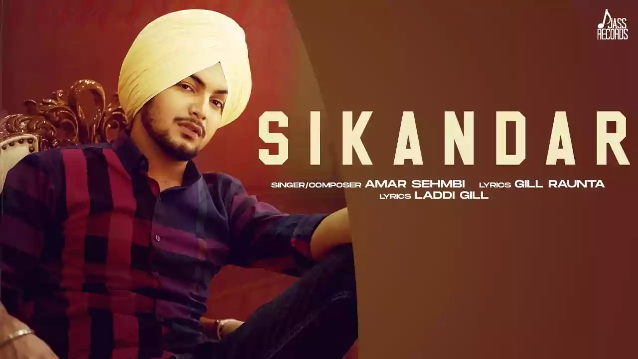 Sikandar Amar Sehmbi Latest Punjabi Song Lyrics