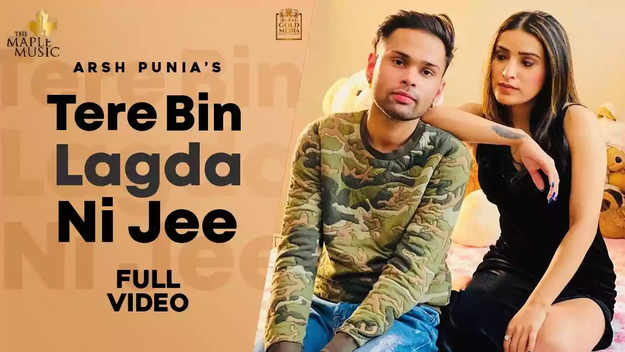 Tere Bina Lagda Na Jee Arsh Punia Latest Punjabi Song Lyrics 2021