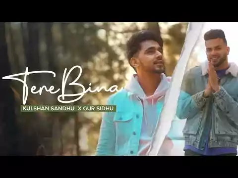 Tere Bina Kulshan Sandhu Latest Punjabi Song Lyrics