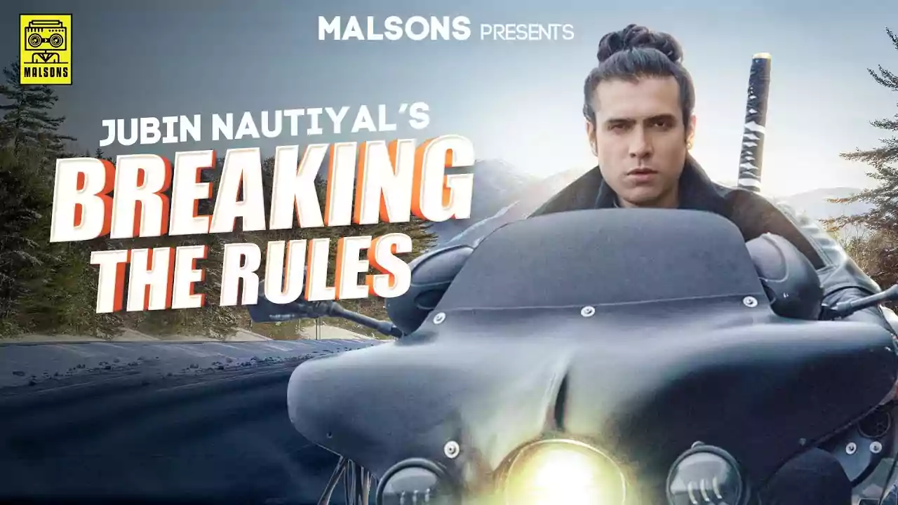 Breaking the Rules Song Lyrics by Jubin Nautiyal