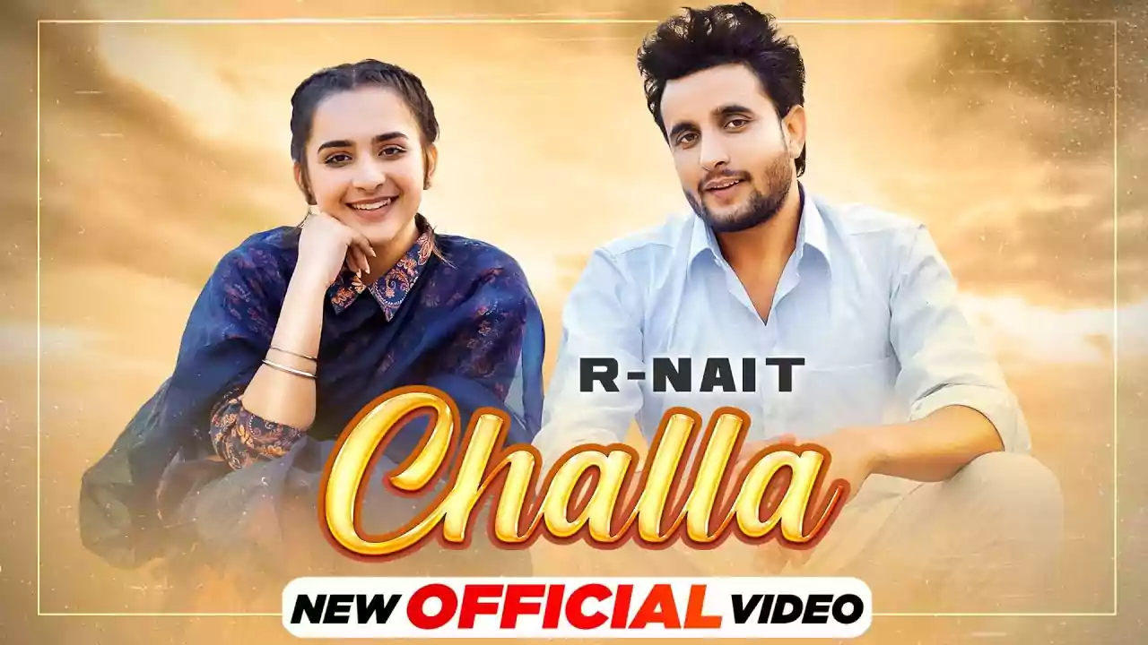 Challa Lyrics R Nait Latest Punjabi Song