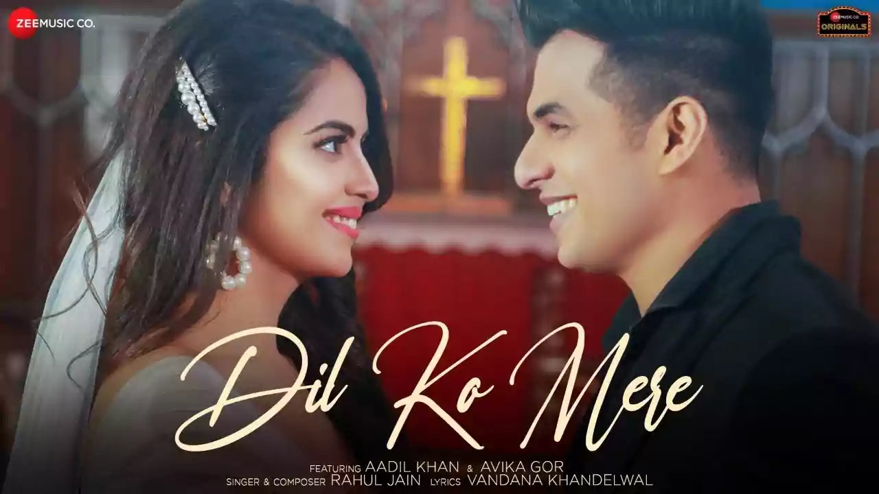 Dil Ko Mere Lyrics Rahul Jain Latest Hindi Song