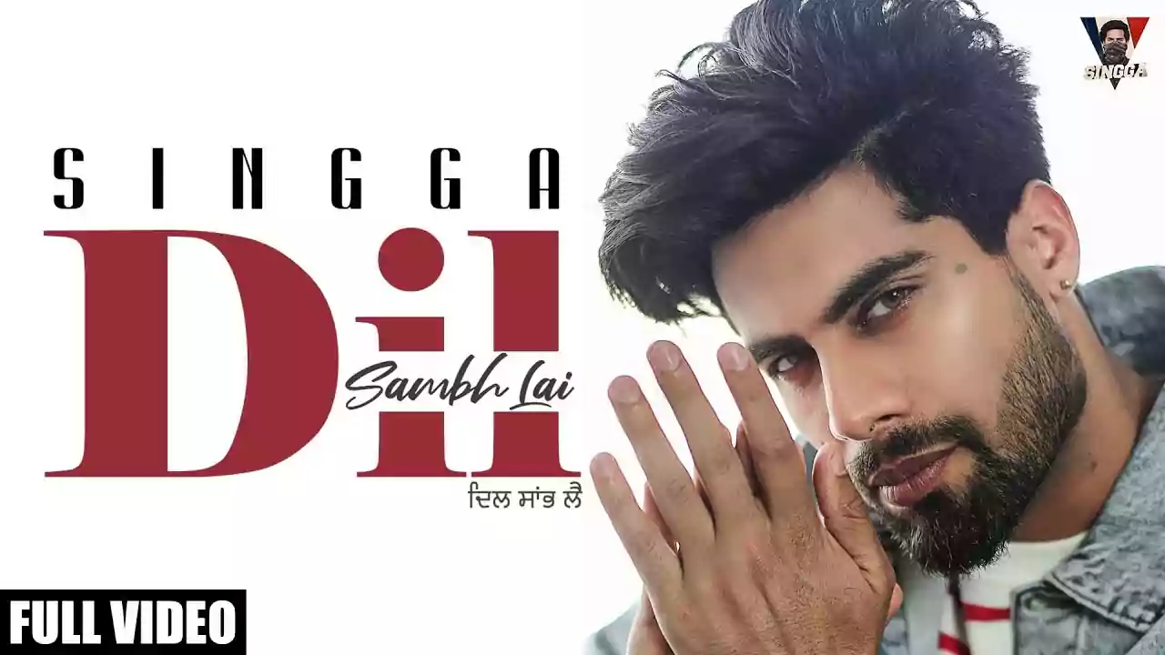 Dil Sambh Lai Lyrics Singga Latest Punjabi Song