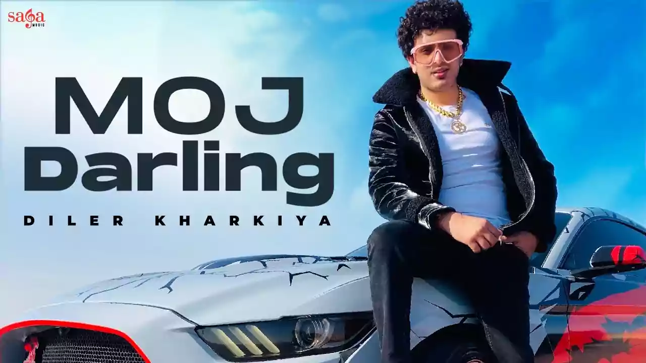 Moj Darling Lyrics Diler Kharkiya New Song