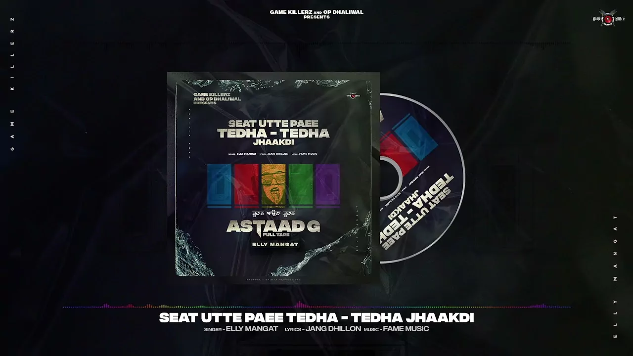 Seat Utte Paee Tedha Tedha Jhaakdi Lyrics Elly Mangat Latest Punjabi Song