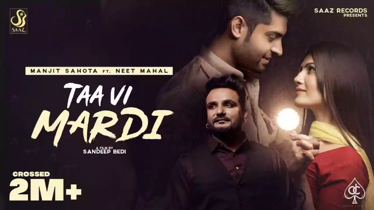 Taa Vi Mardi Lyrics Manjit Sahota New punjabi Song