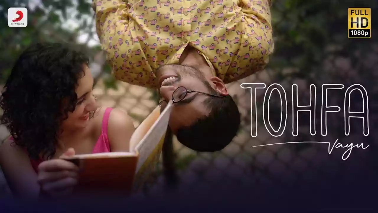 Tohfa Lyrics Vayu with music of latest Hindi song