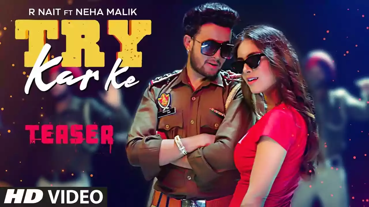 Try Kar Ke Lyrics R Nait New Punjabi Song