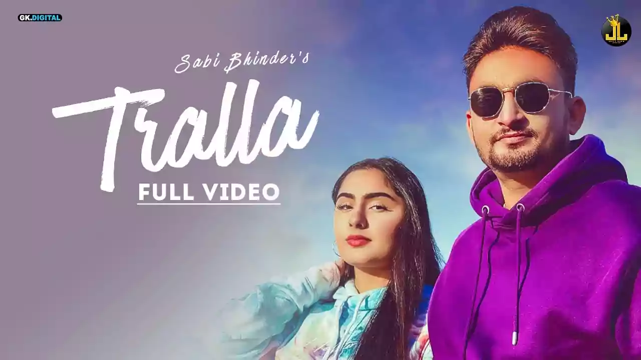 Tralla Lyrics Sabi Bhinder Latest Punjabi Song