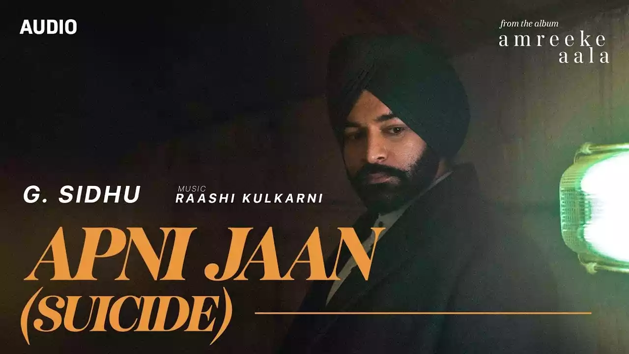 Apni Jaan Song Lyrics G. Sidhu New Punjabi