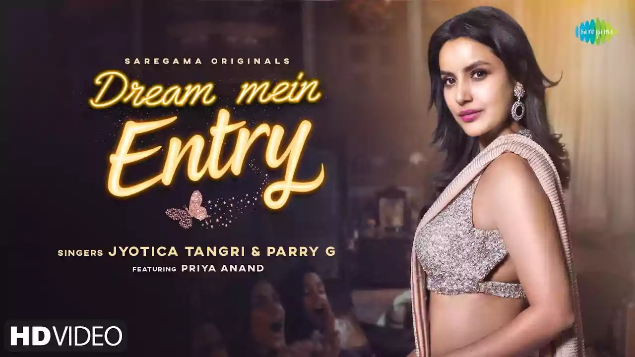 Dream Mein Entry Song Lyrics Jyotica Tangri New Hindi
