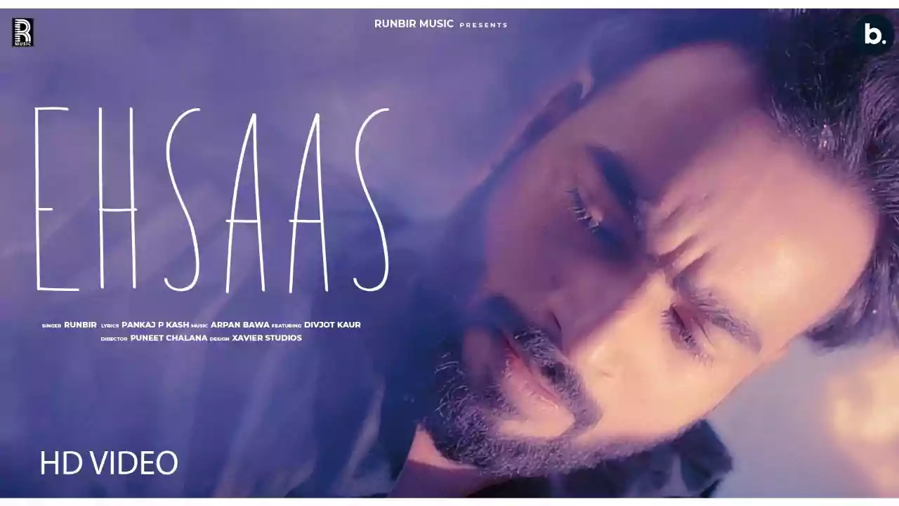 Ehsaas Song Lyrics RunBir New Punjabi