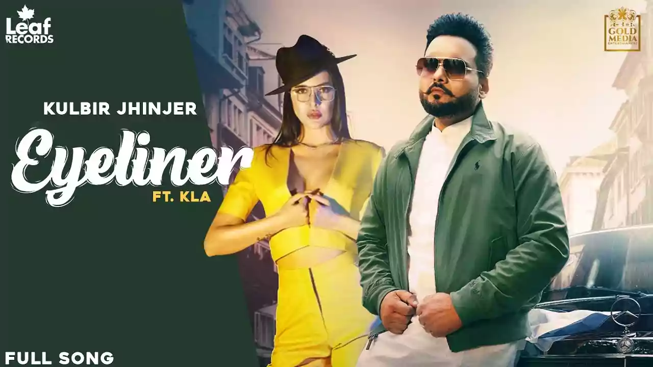 Eyeliner Song Lyrics New in Punjabi Kulbir Jhinjer