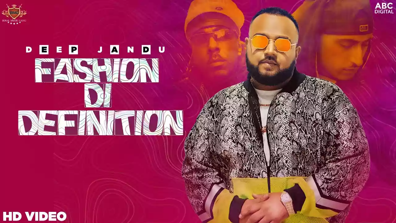 Fashion Di Definition Song Lyrics By Deep Jandu New Punjab 2021 Lyric Bell Store