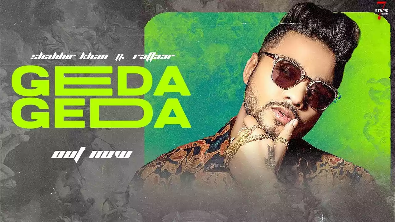 Geda Geda Song Lyrics by Shabbir Khan
