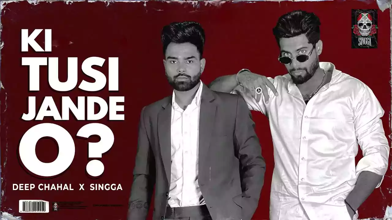 Ki Tusi Jande O Song Lyrics Latest Punjabi Music