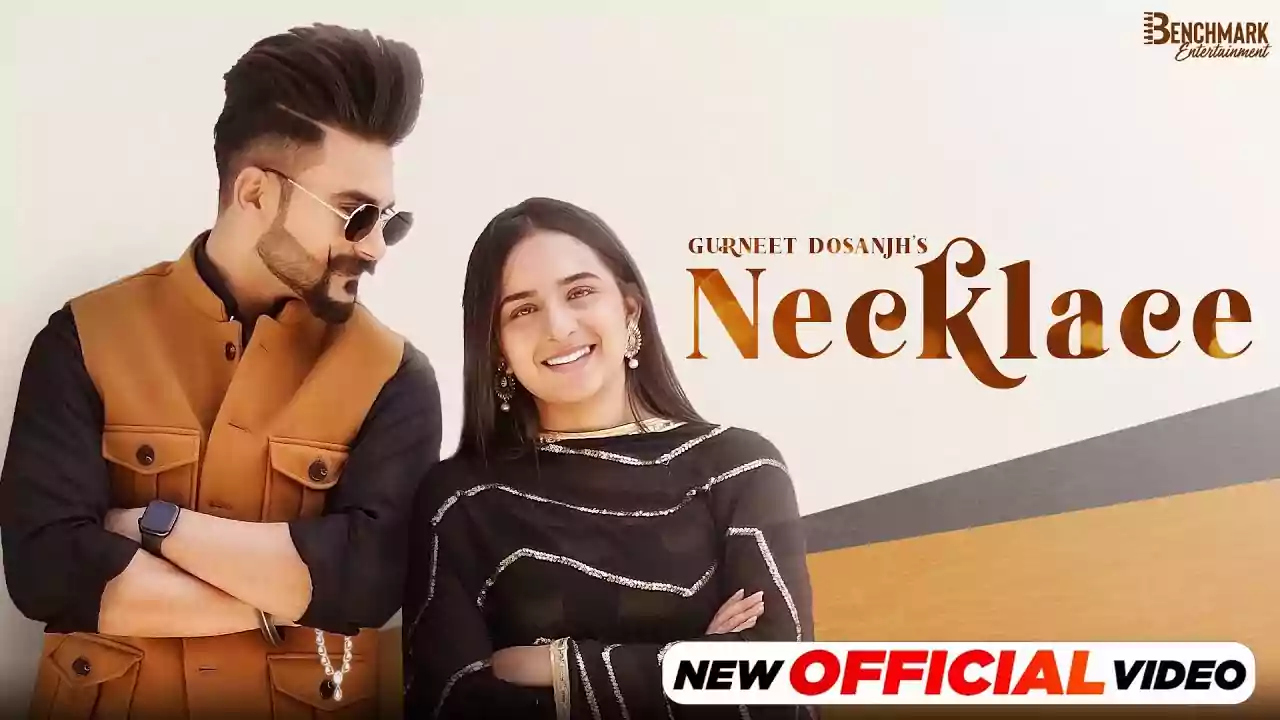 Necklace Song Lyrics By Gurneet Dosanjh New Punjabi