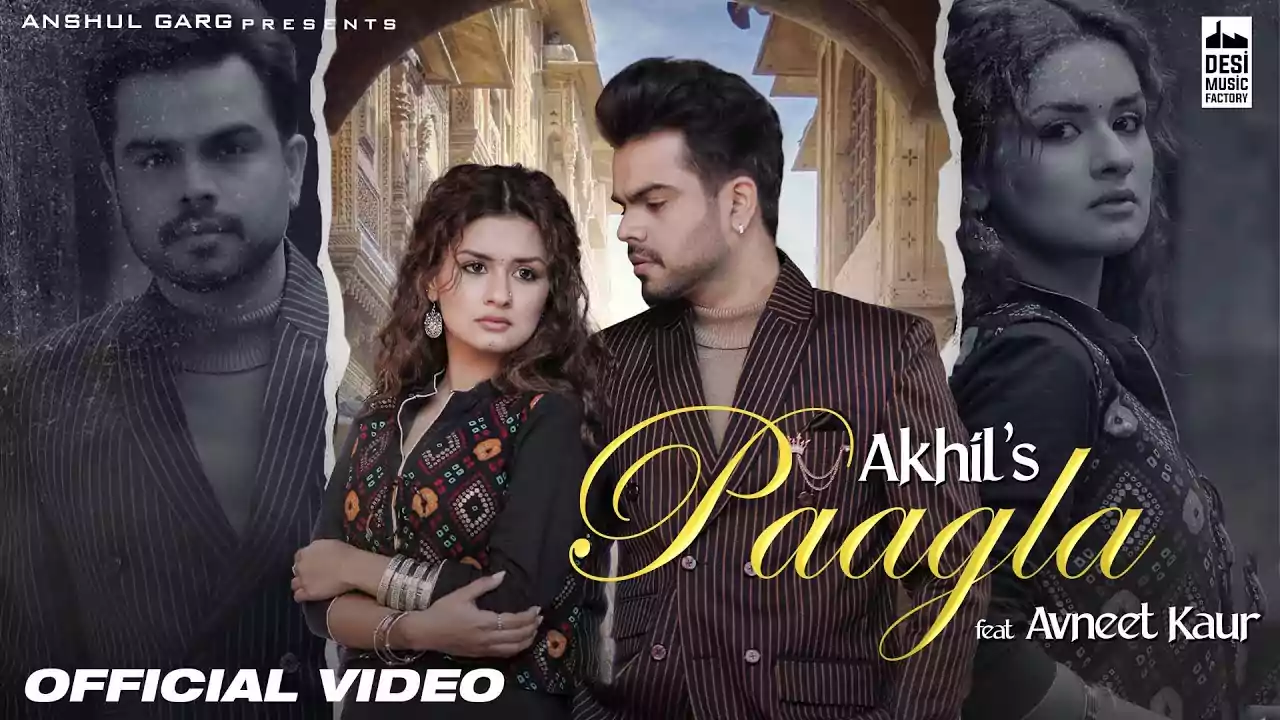 Paagla Song Lyrics New In Punjabi By Akhil