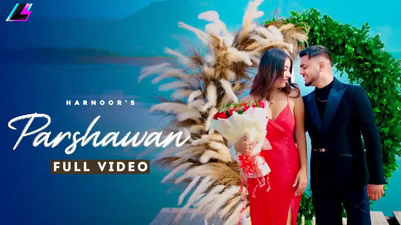 Parshawan Song Lyrics by Harnoor latest Punjabi