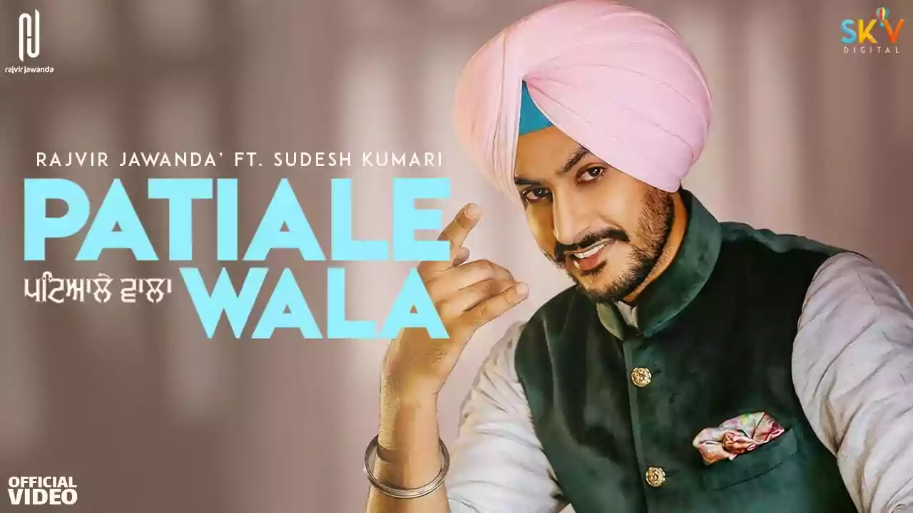 Patiala Wala Song Lyrics In Punjabi By Rajvir Jawanda