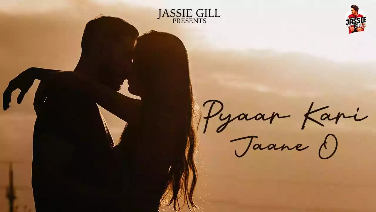 Pyaar Kari Jaane O Song Lyrics by Jassie Gill Latest Punjabi