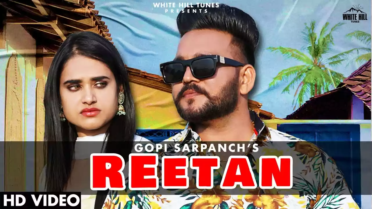 Reetan Song Lyrics by Gopi Sarpanch latest Punjabi