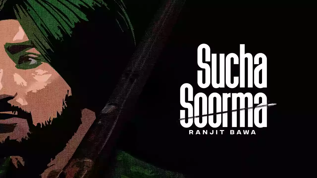 Sucha Soorma Song Lyrics Ranjit Bawa Latest Punjabi