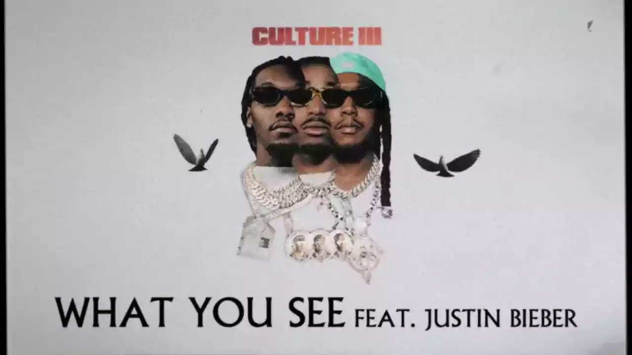 What You See Song Lyrics Migos & Justin Bieber Latest Englis